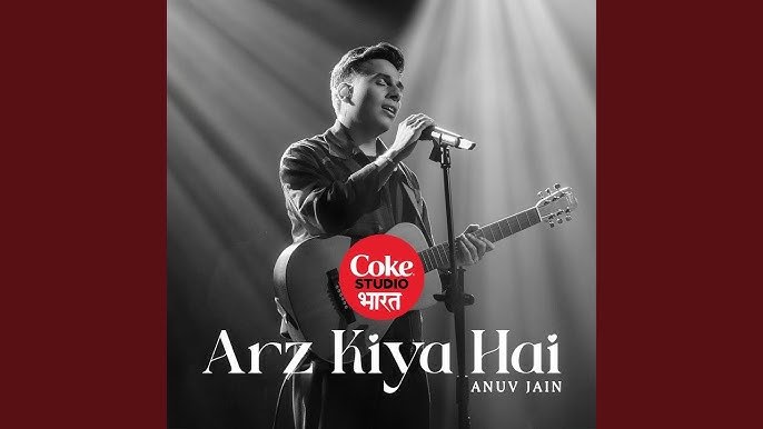 Arz Kiya Hai Lyrics English Translation – Anuv Jain | Coke Studio Bharat