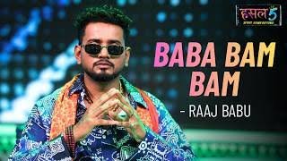 Baba Bam Bam Lyrics English Translation – Raaj Babu | Hustle 5