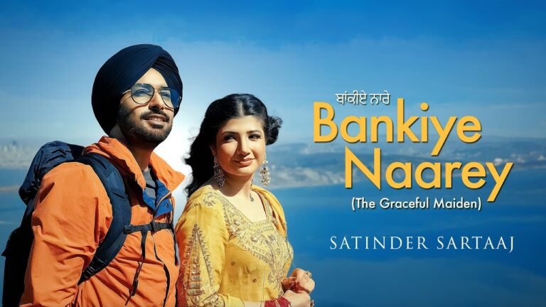 Bankiye Naarey Lyrics English Translation – Satinder Sartaaj