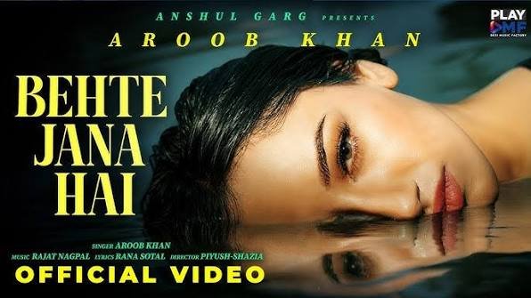Behte Jana Hai Lyrics English Translation – Aroob Khan