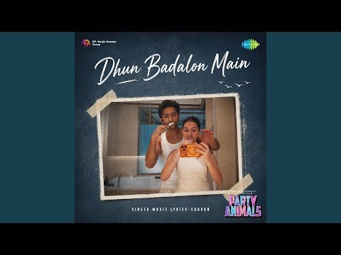 Dhun Badalon Main Lyrics English Translation – Party Animals | Charan