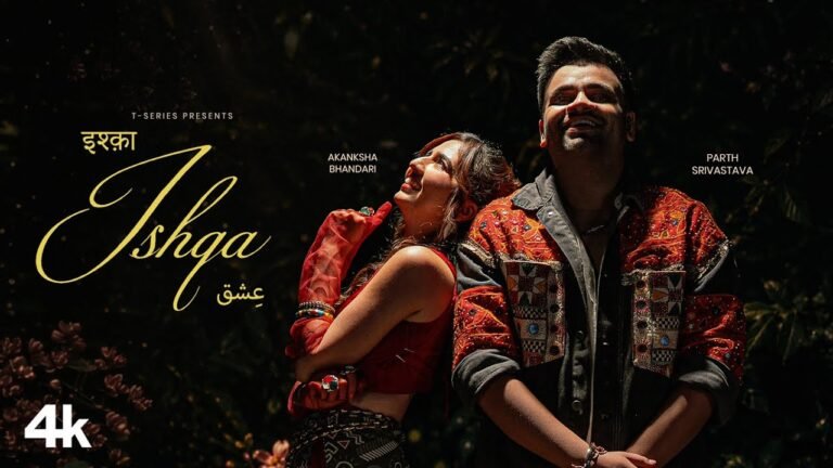 Ishqa Lyrics English Translation – Parth Srivastava | Akanksha Bhandari