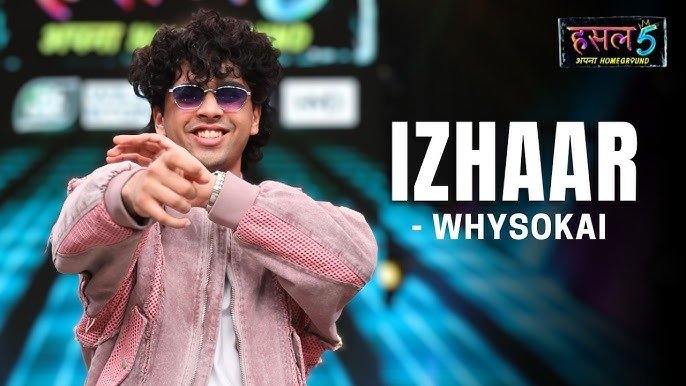 Izhaar Lyrics English Translation – Whysokai | Hustle 5 Apna Homeground