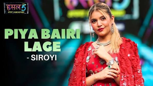 Piya Bairi Lage Lyrics English Translation – Siroyi | Hustle 5 Apna Homeground