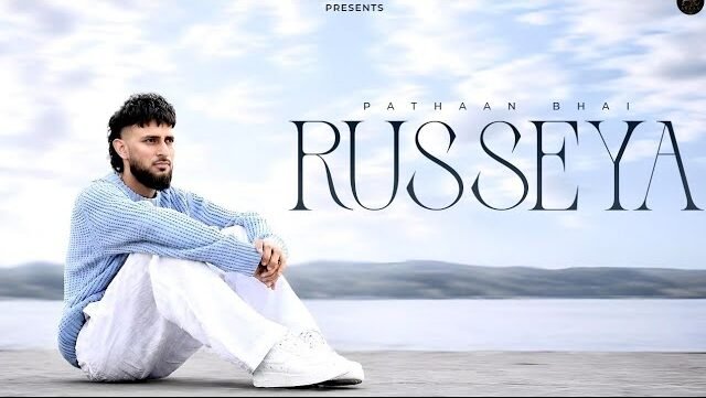Russeya Lyrics English Translation – Pathaan Bhai