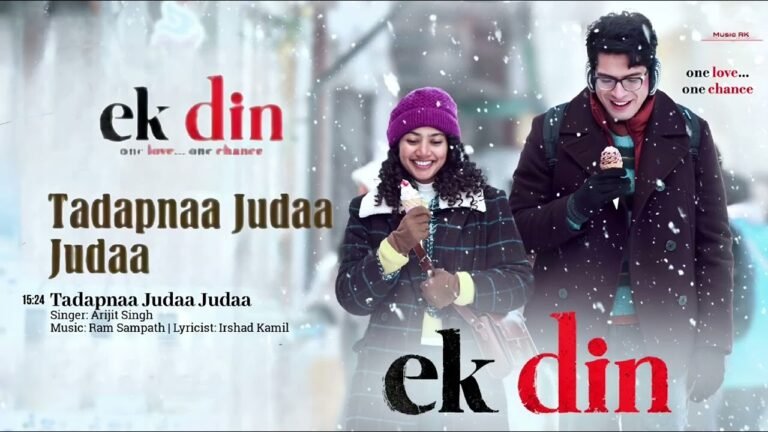 Tadapnaa Judaa Judaa Lyrics English Translation – Ek Din | Arijit Singh