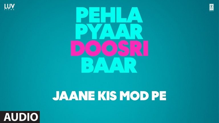 Jaane Kis Mod Pe Lyrics English Translation – Pehla Pyaar Doosri Baar | Darshan Raval