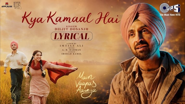 Kya Kamaal Hai Lyrics English Translation – Main Vaapas Aaunga | Diljit Dosanjh