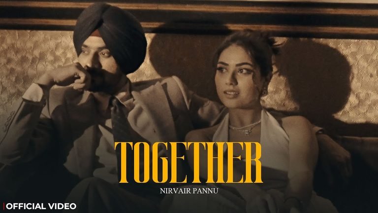 Together Lyrics English Translation – Nirvair Pannu