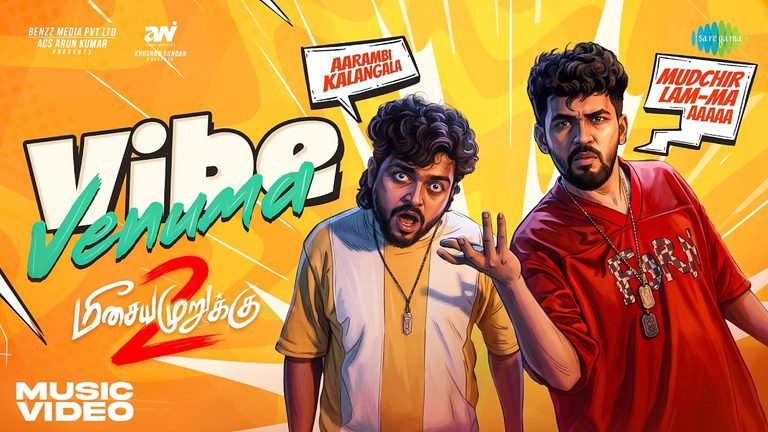 Vibe Venuma Lyrics English Translation – Meesaya Murukku 2 | Hiphop Tamizha | Kaushik Krish