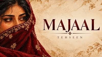 Majaal Lyrics English Translation – Tehseen