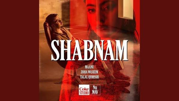 Shabnam Lyrics English Translation – Coke Studio Nu.WAV | Maanu, Zoha Waseem